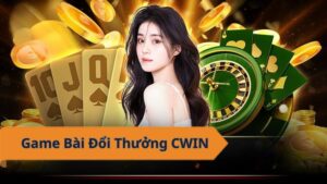 Game bài đổi thưởng CWIN - Chơi hay, trúng lớn!