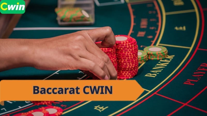 Baccarat CWIN - Sòng bài trực tuyến đỉnh cao, trải nghiệm đẳng cấp!