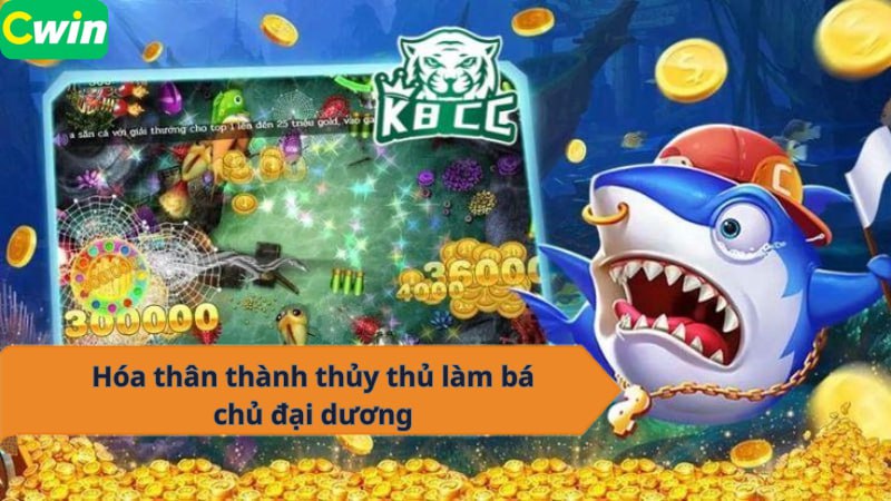 Hóa thân thành thủy thủ làm bá chủ đại dương