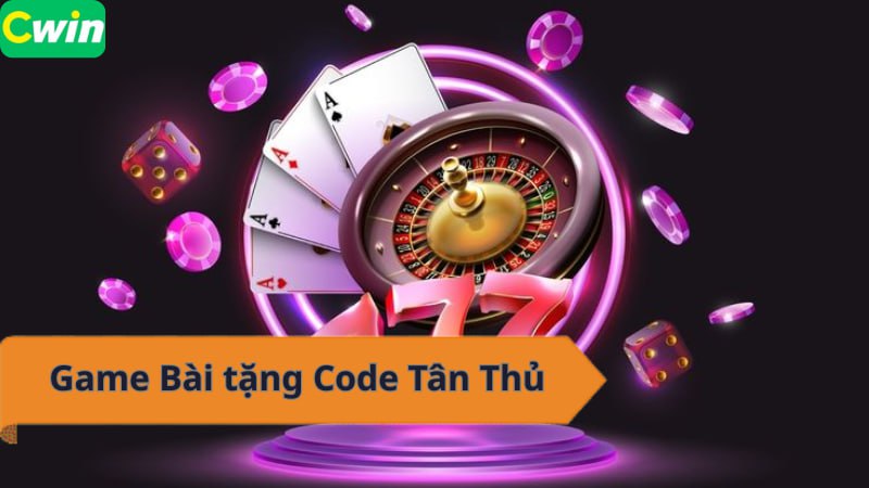 Game Bài tặng Code Tân Thủ