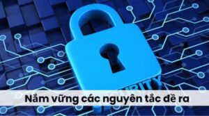 Nắm vững các nguyên tắc đề ra